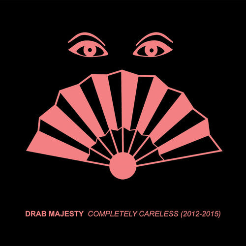 Drab Majesty - Completely Careless CD (2012-2015)