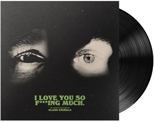 Glass Animals - I Love You So F***ing Much LP