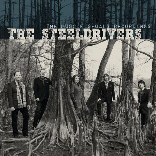 The SteelDrivers - The Muscle Shoals Recordings