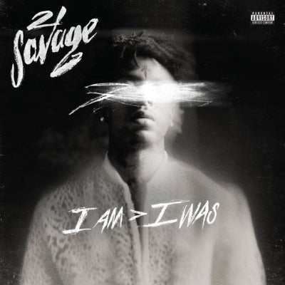 21 Savage - i am > i was