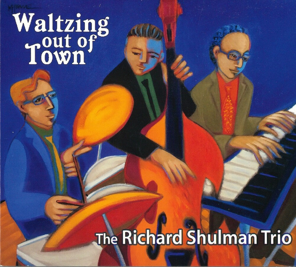 Richard Shulman  Trio - Waltzing Out Of Town CD (Digipak)