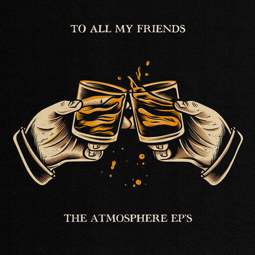 Atmosphere - To All My Friends: The Atmosphere EPs 2LP (180g)