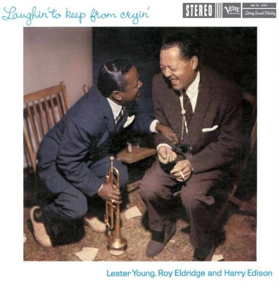 Lester Young  / Eldridge,Roy / Edison,Harry - Laughin' To Keep From Cryin' LP (180 Gram)
