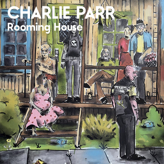 Charlie Parr - Rooming House LP (Preorder: Ships October 16, 2026)