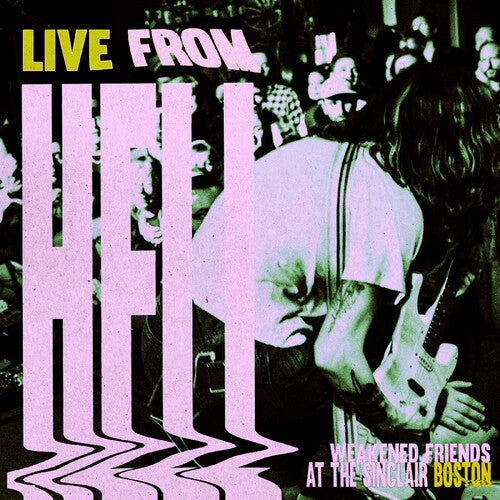 [PRE-ORDER] Weakened Friends - Live From Hell [Release Date: 09/25/2026]