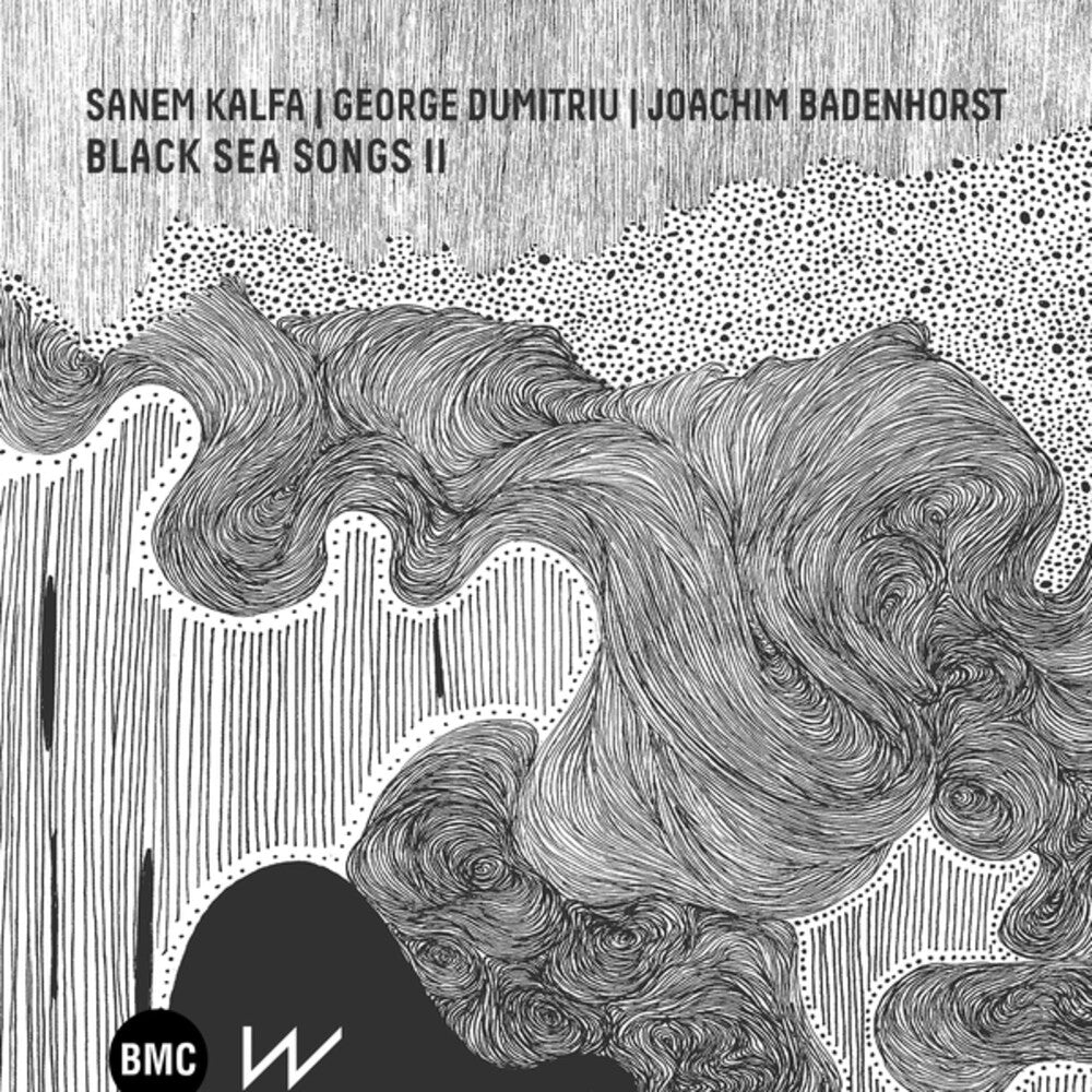 Sanem Kalfa  / George Dumitriu / Joachim Badenhorst - Black Sea Songs Ii LP (Preorder: Ships September 25, 2026)