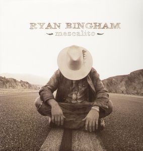 Ryan Bingham - Mescalito