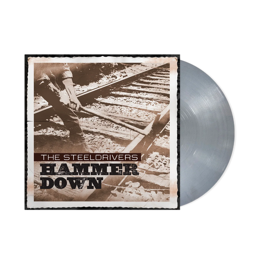 The SteelDrivers - Hammer Down [Silver Vinyl]