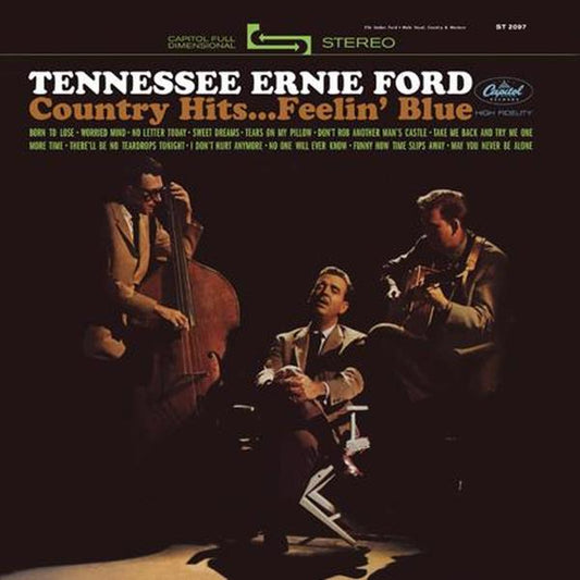 Tennessee Ernie Ford - Country Hits...Feelin' Blue