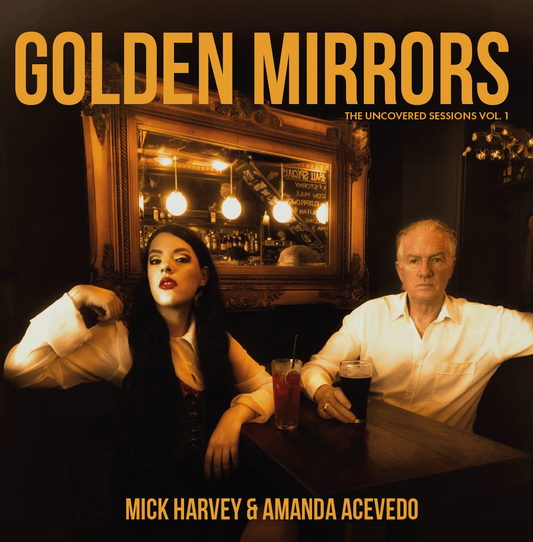 Mick Harvey & Amanda Acevedo - Golden Mirrors (The Uncovered Sessions Vol. 1) - Gold (Vinyl LP)