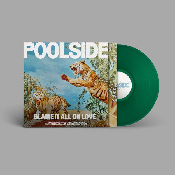 Poolside - Blame It All On Love - Green (LP Vinyl)