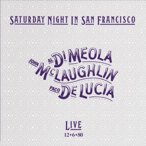 Al Di Meola, John McLaughlin & Paco De Lucia - Saturday Night in San Francisco LP (Impex Reissue, 180g, Remastered by Bernie Grundman)