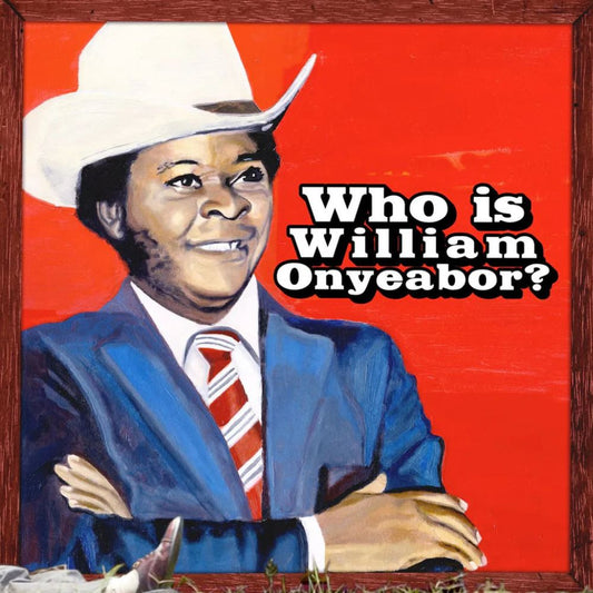 William Onyeabor - Who Is William Onyeabor World Psychedelic - (LP Vinyl)